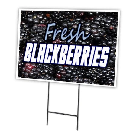 Signmission Fresh Blackberries Yard Sign & Stake outdoor plastic coroplast window, C-1824 Fresh Blackberries C-1824 Fresh Blackberries